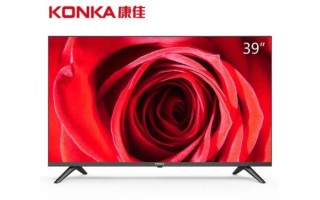 康佳电视怎么样_康佳电视质量好吗